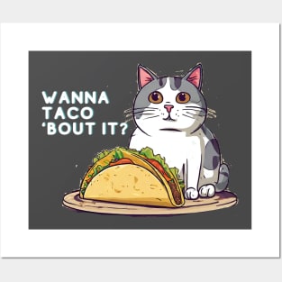 Wanna Taco 'Bout It  Cat T-shirt Posters and Art